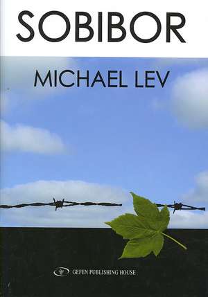 Sobibor de Michael Lev