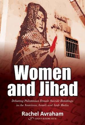 Women and Jihad de Avraham, Rachel