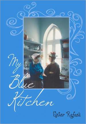 My Blue Kitchen de Esther Rafaeli