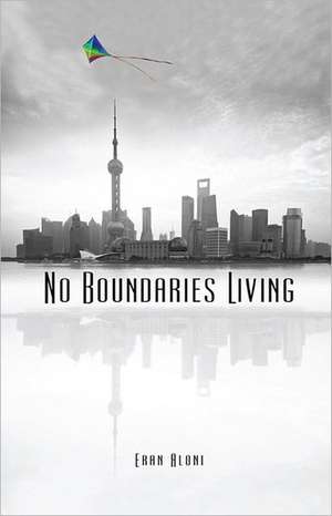 No Boundaries Living de Eran Aloni