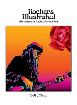 Rockers Illustrated de Maoz, Betty