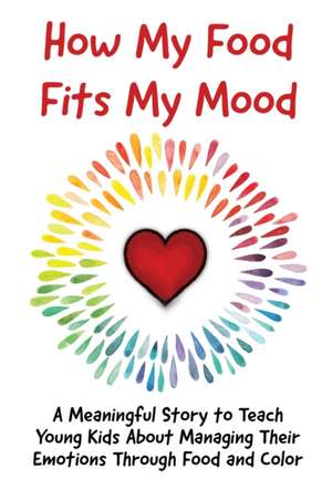 How My Food Fits My Mood de Tamir Kira