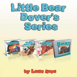 Little Bear Dover's Series Four-Book Collection de Leela Hope