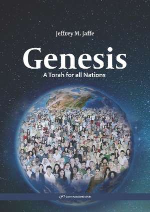 Genesis: A Torah for All Nations de Jeffrey M Jaffe