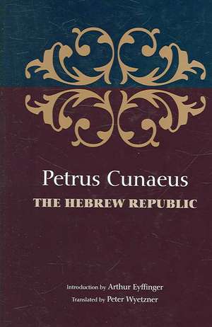 The Hebrew Republic de Petrus Cunaeus