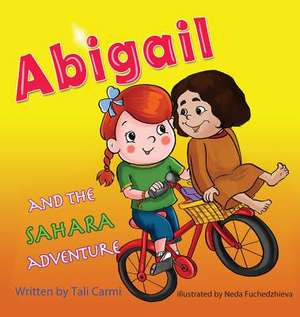 Abigail and the Sahara Adventure de Tali Carmi