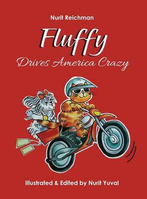 Fluffy Drives America Crazy de Nurit Reichman