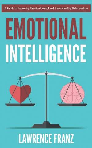 Emotional Intelligence de Lawrence Franz