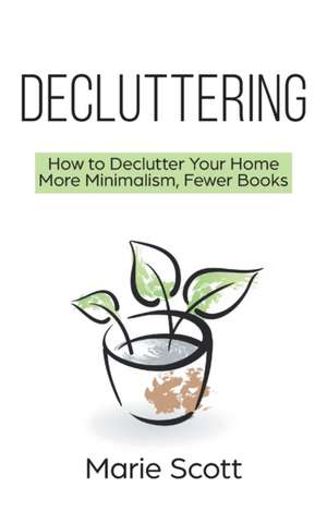 Decluttering de Marie Scott