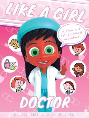 Like A Girl: Doctor de April Peter