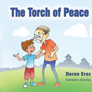 The Torch of Peace de Doron Erez