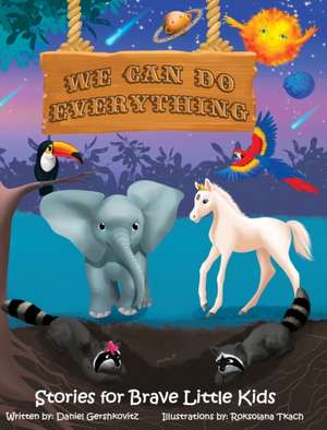 We Can Do Everything de Daniel Gershkovitz