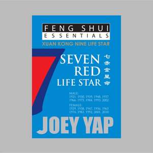 Feng Shui Essentials -- 7 Red Life Star de Joey Yap