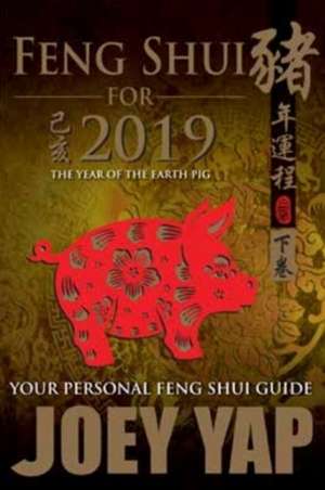 Yap, J: Feng Shui for 2019 de Joey Yap