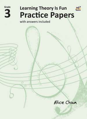 Learning Theory is Fun Practice Papers Grade 3 de Alice Chua