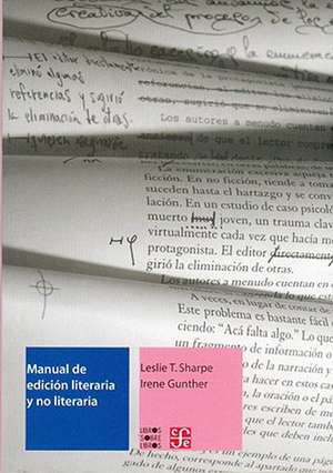 Manual de Edicion Literaria y No Literaria = Editing Fact and Fiction de Leslie T. Sharpe