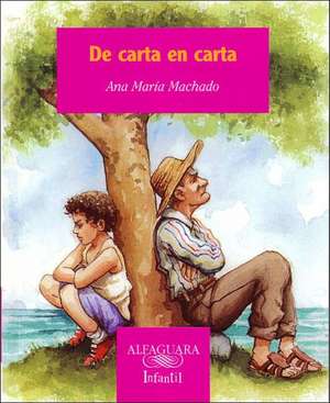 de Carta En Carta (Letter by Letter) de Ana Marma Machado