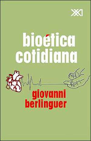 Bioetica cotidiana de Giovanni Berlinguer