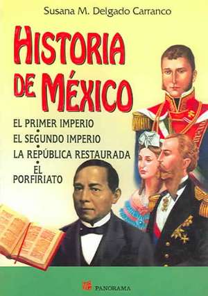 Historia de Mexico de Susana M. Delgado Carranco