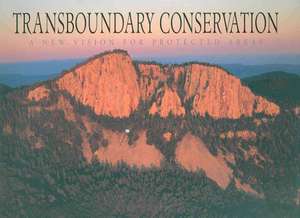 Transboundary Conservation: A New Vision for Protected Areas de Russell A. Mittermeier