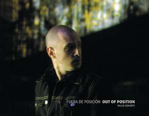 Fuera De Posicion/Out of Position de Willie Doherty