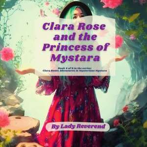 Clara Rose and the Princess of Mystara de Lady Reverend