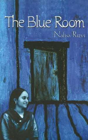 Blue Room de Nafisa Rizvi