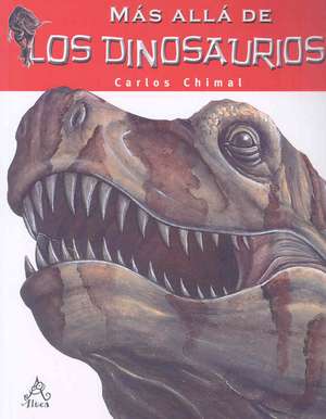 Mas Alla de los Dinosaurios: Teoria General y Proceso Administrativo de Carlos Chimal