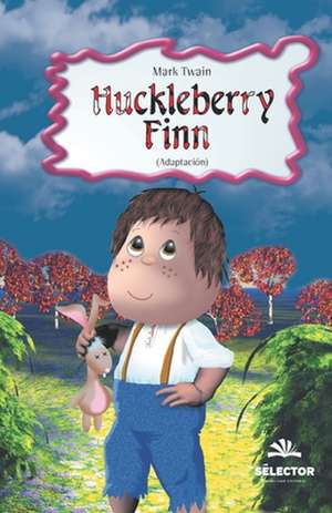 Huckleberry Finn de Mark Twain