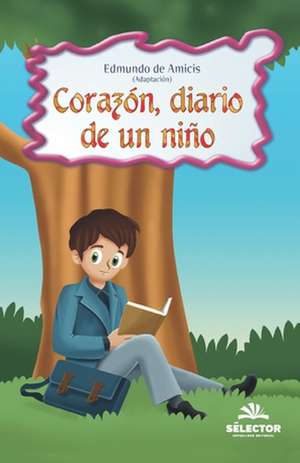 Corazon, diario de un niño de Edmondo de Amicis