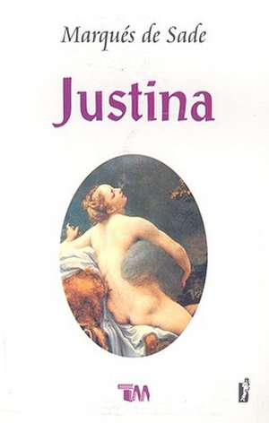 Justina o Las Desventuras de la Virtud de Marques De Sade