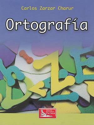 Ortografia = Spelling de Carlos Zarzar Charur