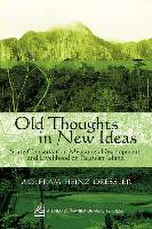 Old Thoughts in New Ideas de Wolfram Heinz Dressler