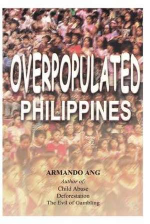 Overpopulated Philippines de MR Armando Ang Ang