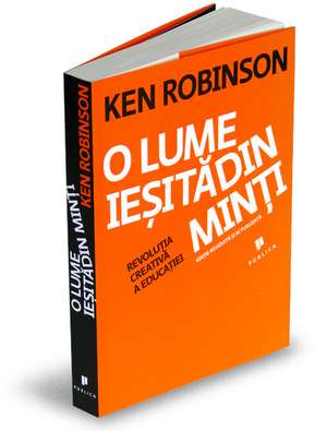 O lume ieșită din minți de Ken Robinson