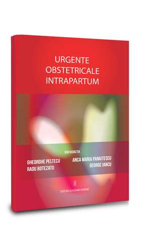 Urgente Obstetricale Intrapartum de Gheorghe Peltecu