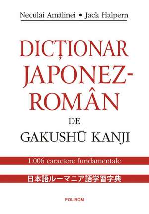 Dictionar japonez-roman de Gakushu Kanji de Neculai Amalinei