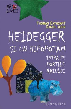 Heidegger si un hipopotam intra pe Portile Raiului de Daniel Klein