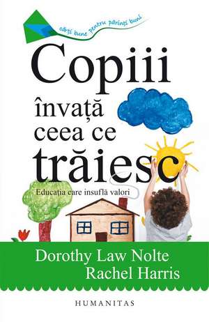 Copiii învață ceea ce trăiesc de Dorothy Law Nolte