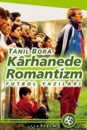 Karhanede Romantizm de Tanil Bora