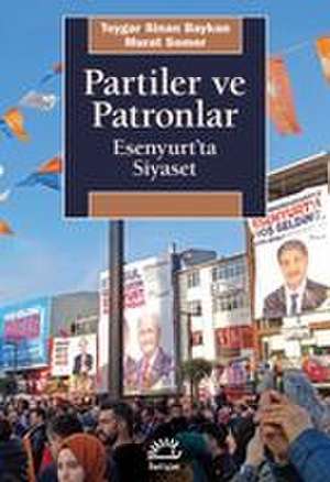 Partiler ve Patronlar de Toygar Sinan Baykan