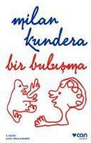 Bir Bulusma de Milan Kundera