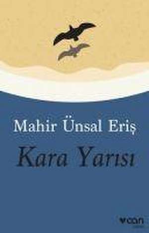 Kara Yarisi de Mahir Ünsal Eris