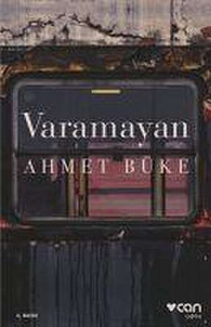 Varamayan de Ahmet Büke