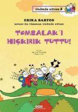 Tombalaki Hickirik Tuttu de Erika Bartos