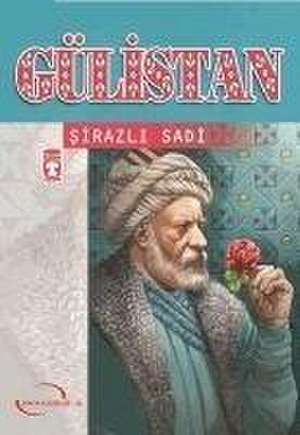 Gülistan de sirazli seyh Sadi (sirazi)