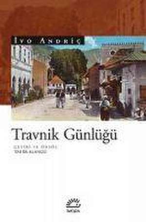 Travnik Günlügü de Ivo Andric