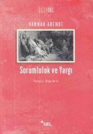 Sorumluluk ve Yargi de Hannah Arendt