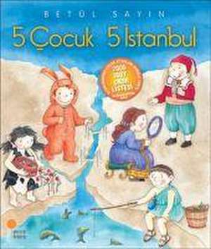 5 Cocuk 5 Istanbul de Betül Sayin