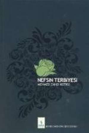 Nefsin Terbiyesi de Mehmed Zahid Kotku